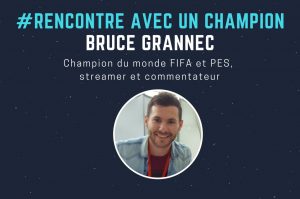 bruce grannec youtube esport et FIFA