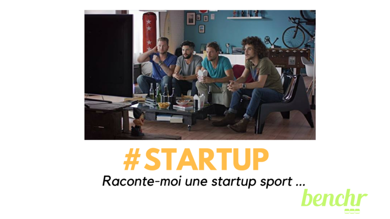 #startup sport : Wissl Media invente Benchr l&rsquo;appli pour refaire le match
